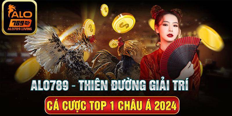 Alo789 ⚡ Thiên đường dành cho những ai yêu thích đá gà và casino