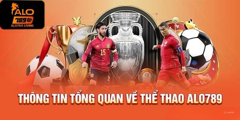 Thông tin sơ lược về thể thao Alo789 cho cược thủ